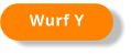 Wurf Y