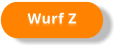 Wurf Z